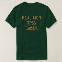 Real Men Toss Caber