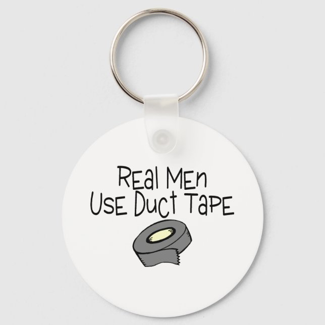 Real Men Use Duct Tape Keychain (Front)