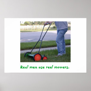 Real Men Use Reel Mowers poster