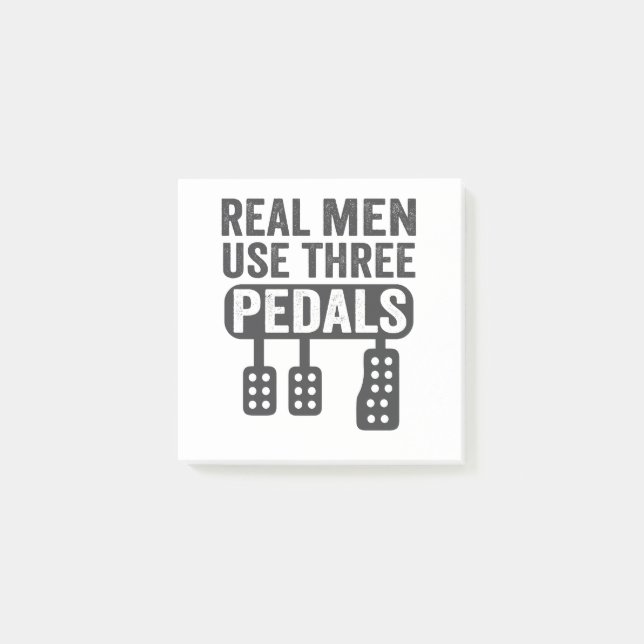 Real Men Use Three Pedals Funny Manual Car Guy  Post-it Notes (Front)