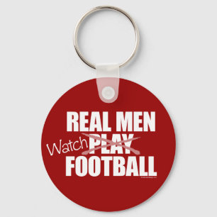 Real Men Watch Football Keychain