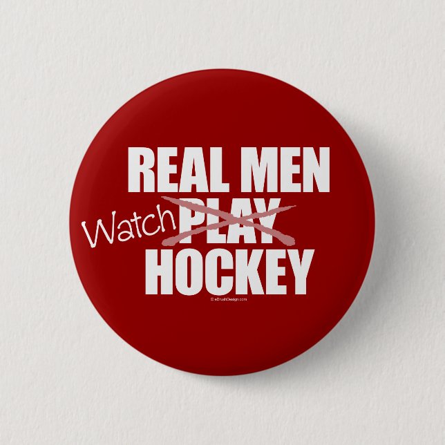 Real Men Watch Hockey 2 Inch Round Button (Front)