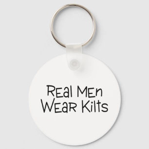 Real Men Wear Kilts Keychain