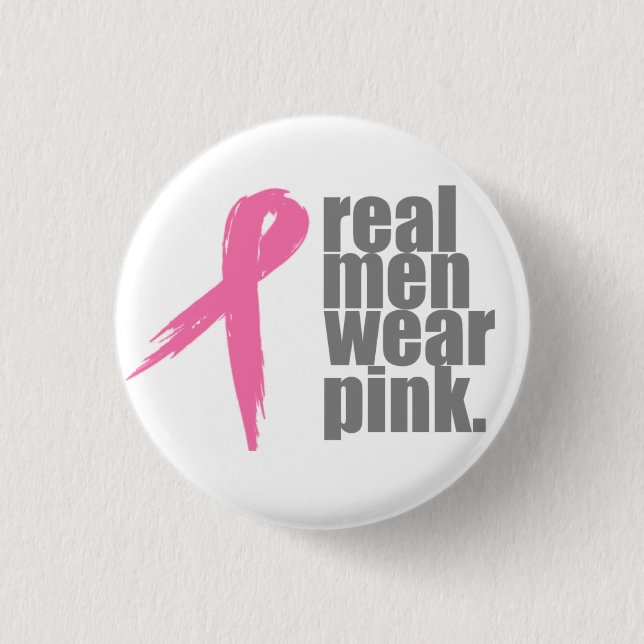 Real Men Wear Pink 1 Inch Round Button (Front)