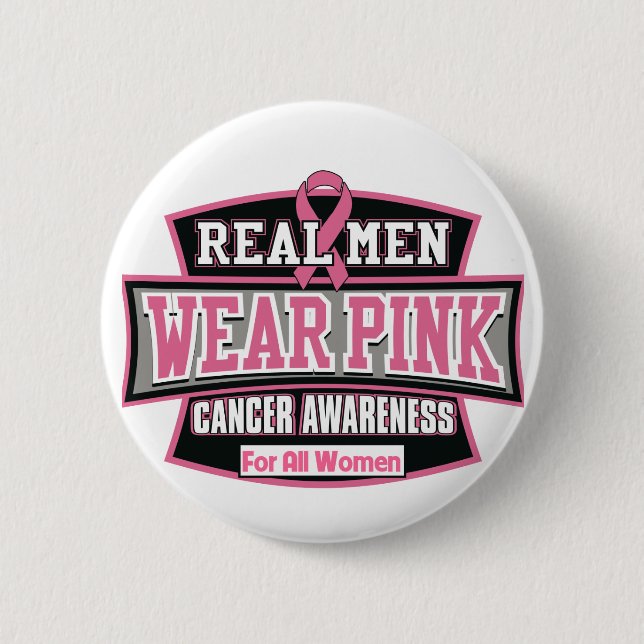 Real Men Wear Pink For All Women - Breast Cancer 2 Inch Round Button (Front)