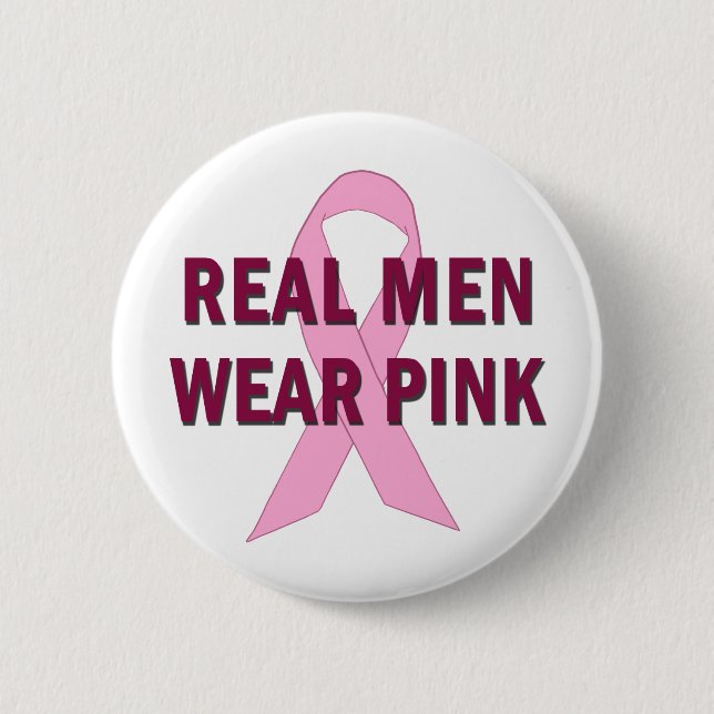 Real Men Wear Pink for Breast Cancer Awareness 2 Inch Round Button (Front)
