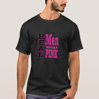 Real Men Wear Pink T-Shirt - Black & Pink Text