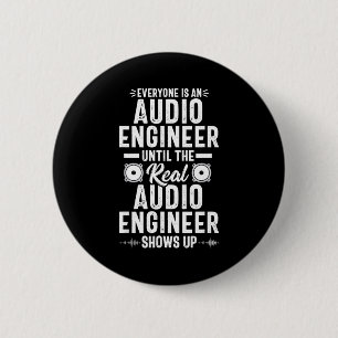 Real O Engineer Sound Engineering Funny Quote 2 Inch Round Button