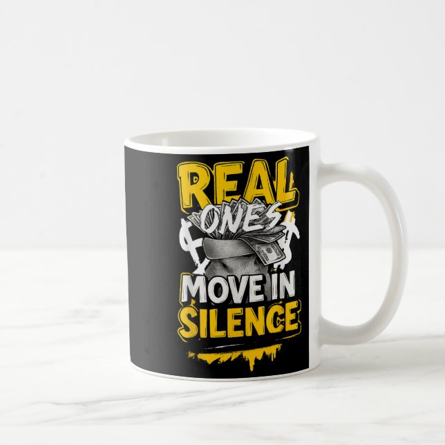 Real Ones Move In Silence Money Quote Urban  Coffee Mug (Right)