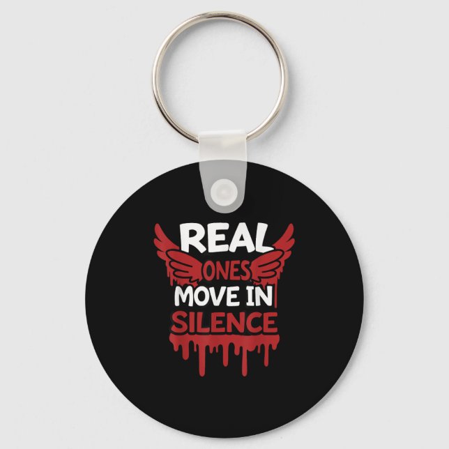 Real Ones Move In Silence Money Quote Urban  Keychain (Front)