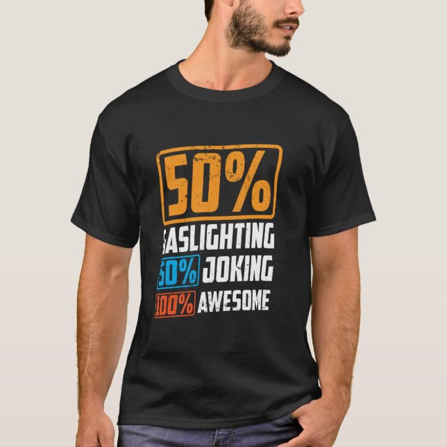 Real Professional Crazy funny gaslighting T-Shirt (Front)