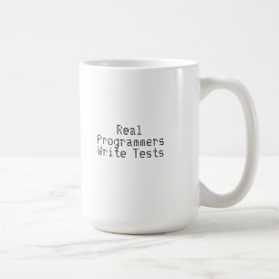 Real Programmers Write Tests Coffee Mug