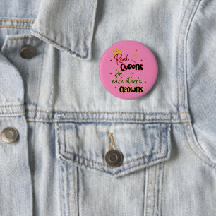 Real Queens Fix Each Other's Crowns 2 Inch Round Button