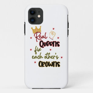 Real Queens Fix Each Other's Crowns iPhone 11 Case