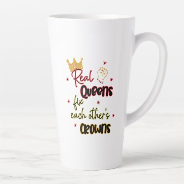 Real Queens Fix Each Other's Crowns Latte Mug (Right)