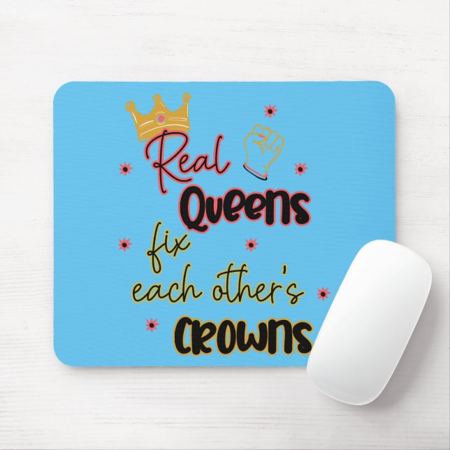 Real Queens Fix Each Other's Crowns Mouse Pad (With Mouse)