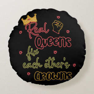 Real Queens Fix Each Other's Crowns Round Pillow