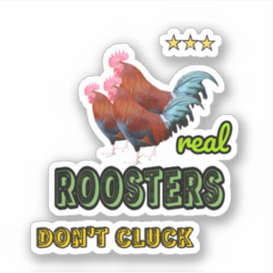 Real roosters