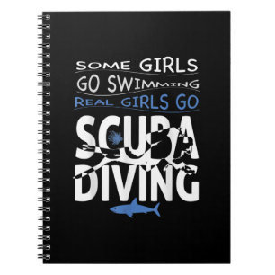 Real Scuba Diving Girl Some Go Swimming Funny Gift Notebook