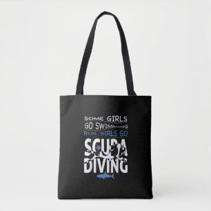 Real Scuba Diving Girl Some Go Swimming Funny Gift Tote Bag