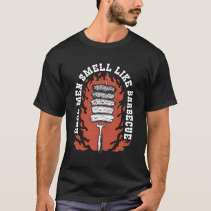 Real Smell Like Barbecue Bbq Grilling Barbecue T-Shirt
