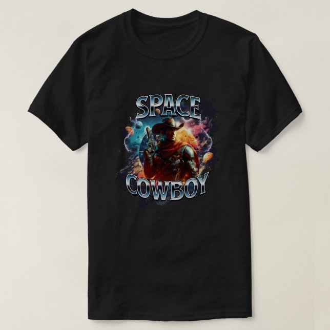 Real Space Cowboy In Outer Space T-Shirt (Design Front)