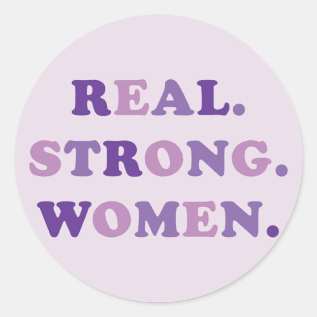 real. strong. women. classic round sticker (Front)