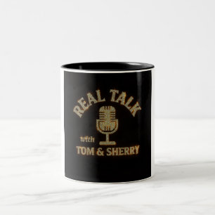 Real Talk with Tom & Sherry Podcast Coffee Mug