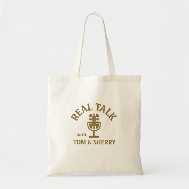 Real Talk with Tom & Sherry Podcast Tote Bag (Front)