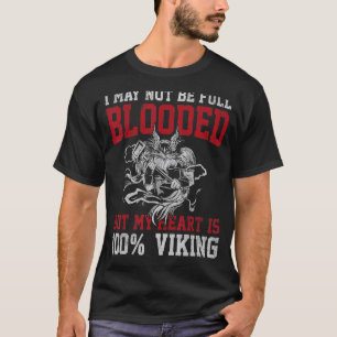 Real vikings come to Valhalla and are not afraid o T-Shirt