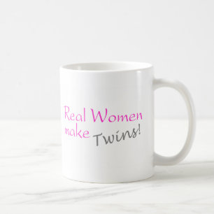 Real Woman Make Twins (Pink) Coffee Mug
