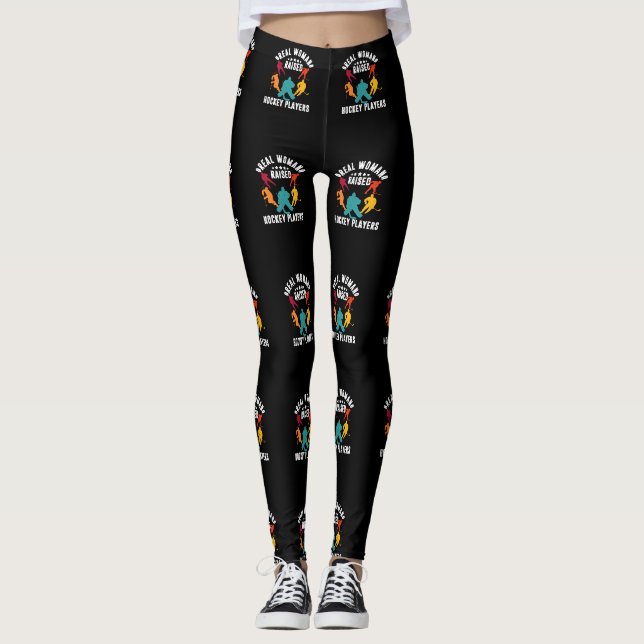 Real Woman Raised Hockey Players for Mom or Mother Leggings (Front)
