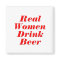 Real Women Drink Beer