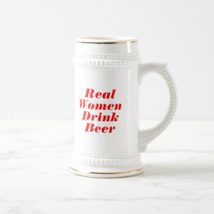 Real Women Drink Beer Stein