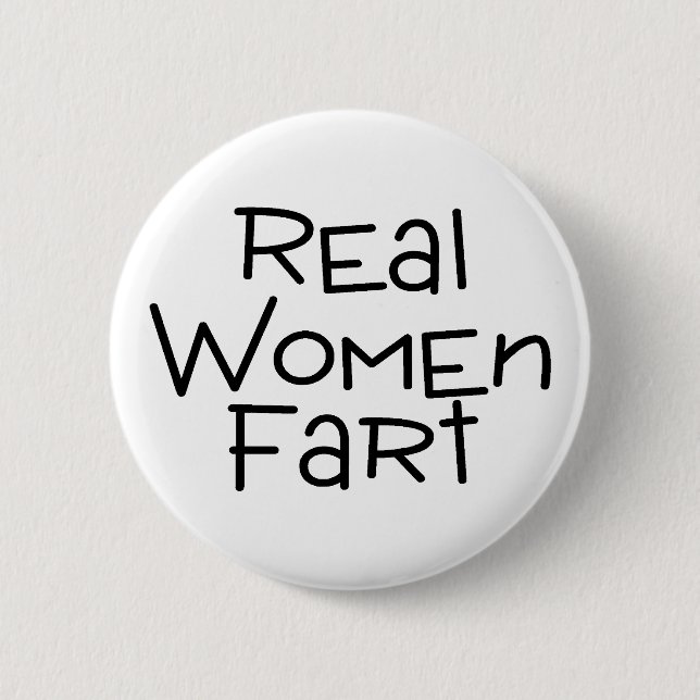 Real Women Fart 2 Inch Round Button (Front)