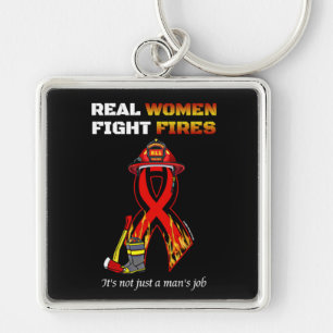 REAL WOMEN FIGHT FIRES KEYCHAIN