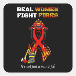 REAL WOMEN FIGHT FIRES SQUARE STICKER