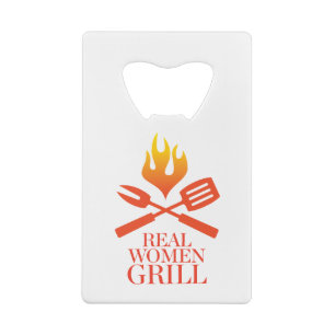 Real Women Grill Credit Card Bottle Opener