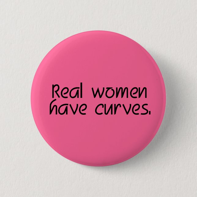 Real Women Have Curves Button (Front)