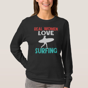 Real Women Love Surfing Statement Wake Surfer T-Shirt
