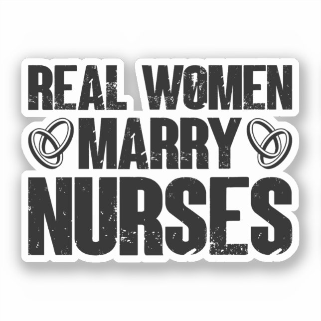 Real Women Marry Nurses Pediatric Funny Nursing (Front)