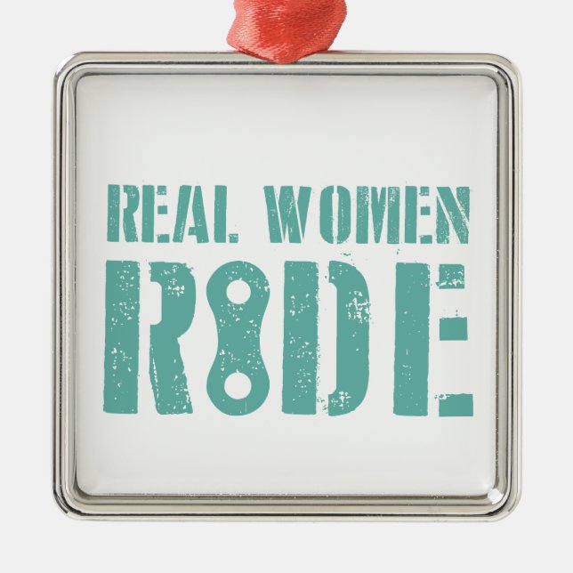Real Women Ride Metal Ornament (Front)