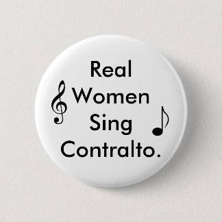Real Women Sing Cont... 2 Inch Round Button