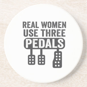 Real Women Use Three Pedals Funny Manual Car Coaster