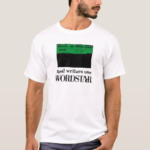 Real writers use WordStar shirt