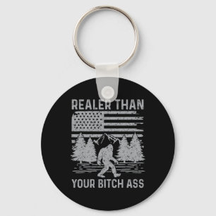 Realer Than Your Shirt Funny Bigfoot Hiking Camp 1 Keychain