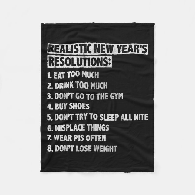 Realistic New Year's Resolutions Sayings Quote Fun Fleece Blanket (Front)