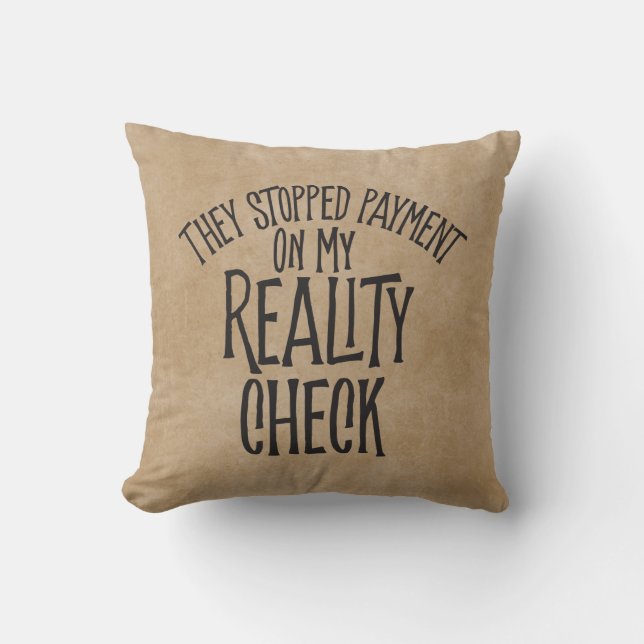 Reality Check Throw Pillow (Front)