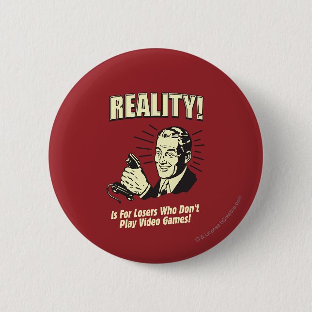 Reality: For Losers 2 Inch Round Button (Front)