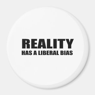 Reality has a liberal bias magnet